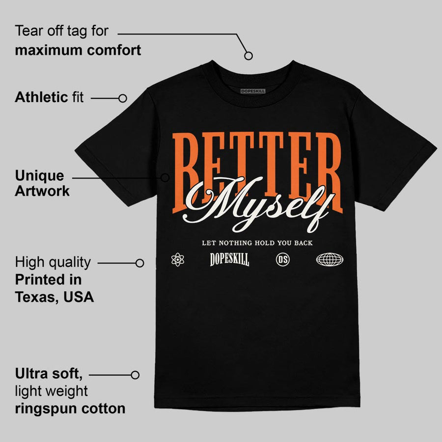 Shattered Backboard 1s DopeSkill T-Shirt Better Myself Graphic