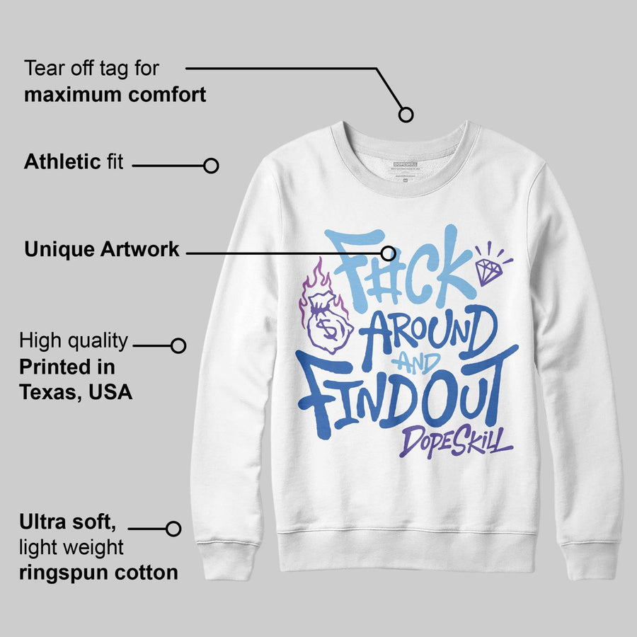 University Blue Collection DopeSkill Sweatshirt F#ck Around And Find Out Graphic