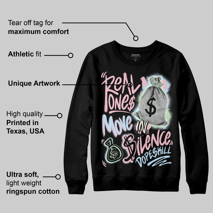 Medium Soft Pink 4s DopeSkill Sweatshirt Real Ones Move In Silence Graphic
