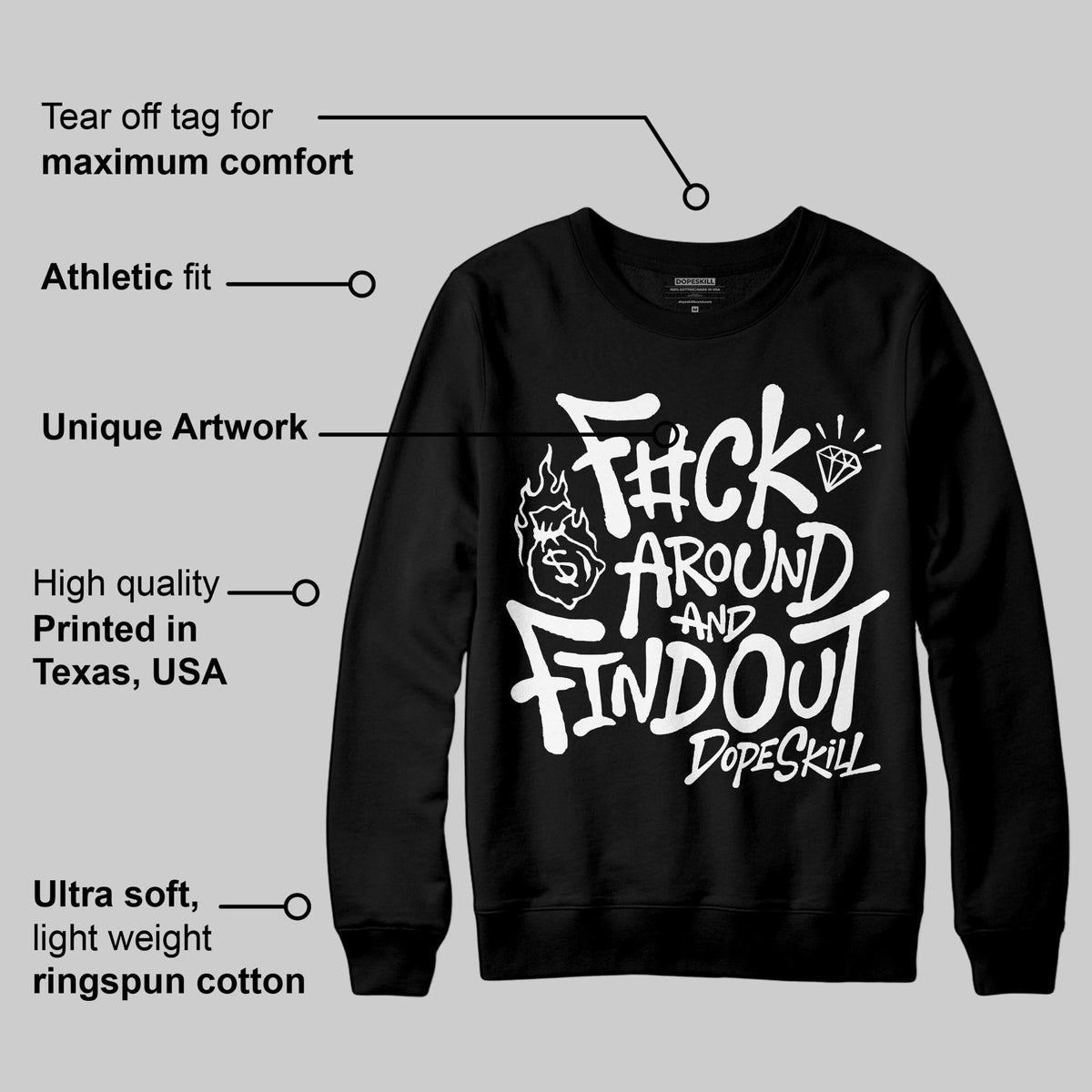 Black and White Collection DopeSkill Sweatshirt F#ck Around And Find Out Graphic