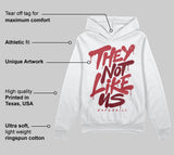 Valentine’s Day 4s DopeSkill Hoodie Sweatshirt They Not Like Us Graphic
