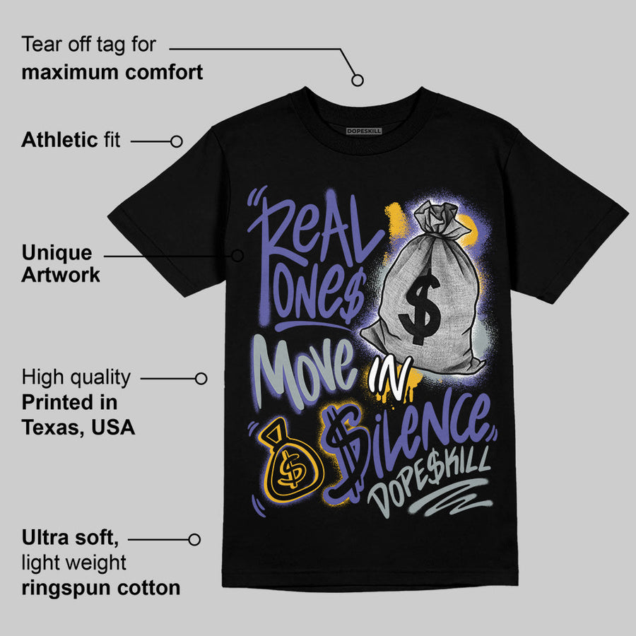 Lakers 4s DopeSkill T-Shirt Real Ones Move In Silence Graphic