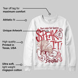Valentine’s Day 4s DopeSkill Sweatshirt Speak It Graphic