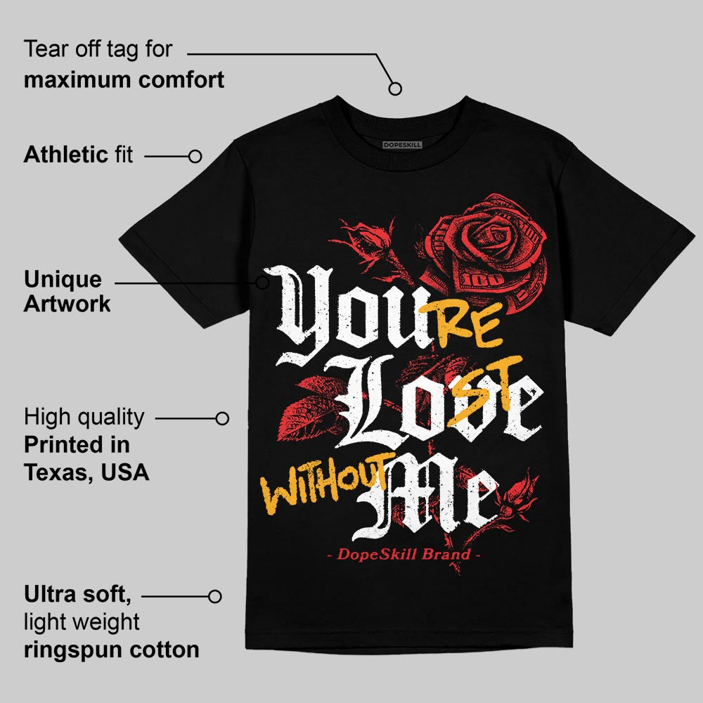 Red Collection DopeSkill T-Shirt You’re Lost Without Me Graphic
