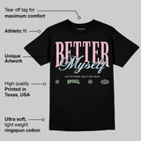 Medium Soft Pink 4s DopeSkill T-Shirt Better Myself Graphic