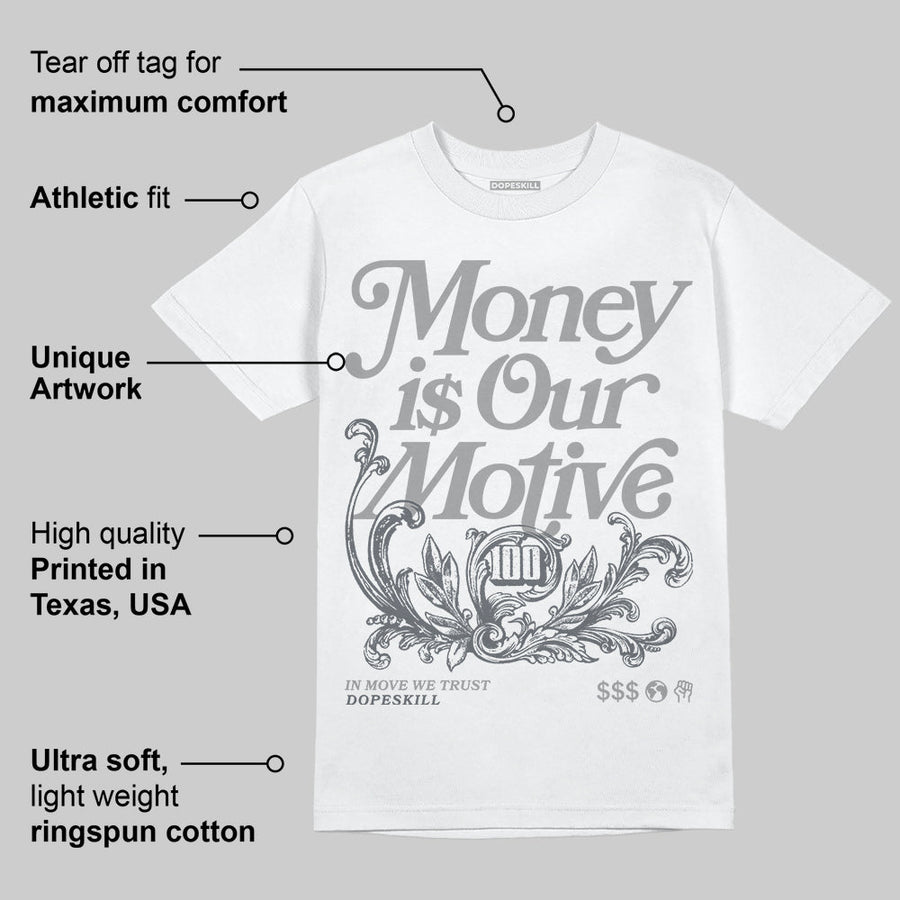 Wolf Grey 5s DopeSkill T-Shirt Money Is Our Motive Typo Graphic