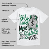 Pine Green 13s DopeSkill T-Shirt Real Ones Move In Silence Graphic