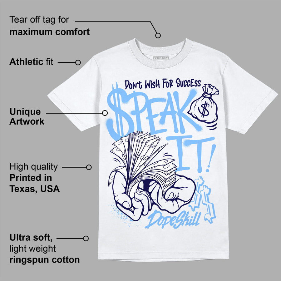 Powder Blue 9s DopeSkill T-Shirt Speak It Graphic