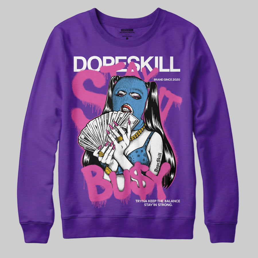 PURPLE Collection DopeSkill Purple Sweatshirt Stay It Busy Graphic