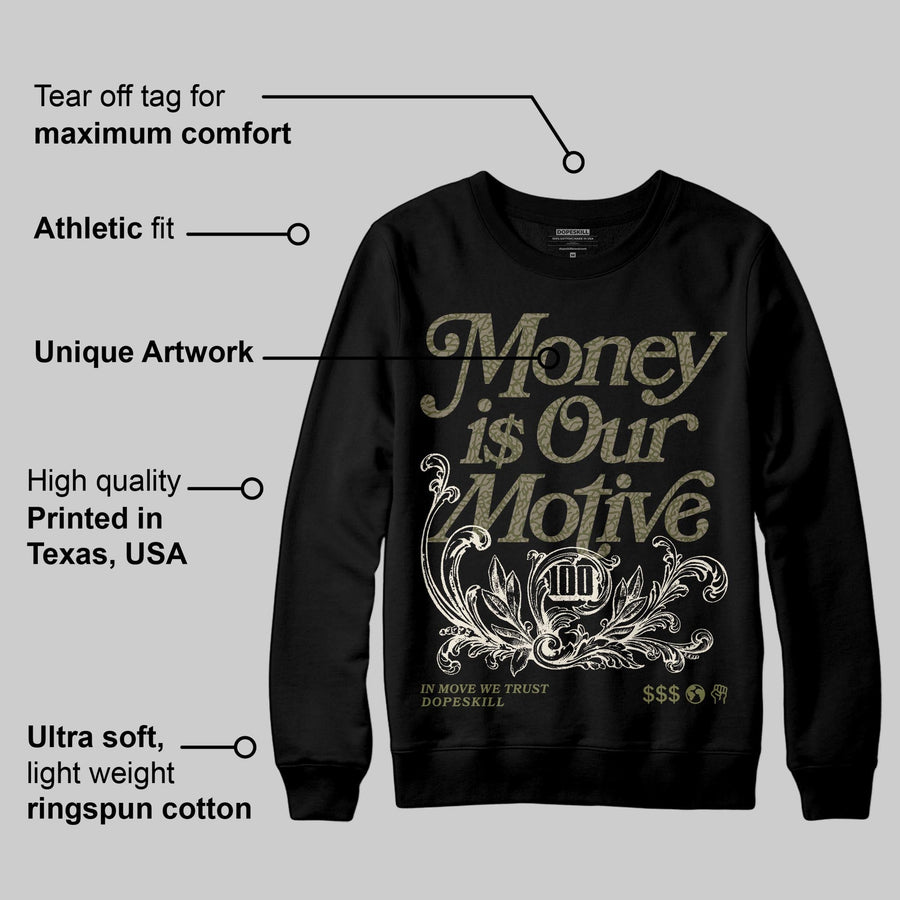 Medium Olive 3s DopeSkill Sweatshirt Money Is Our Motive Typo Graphic