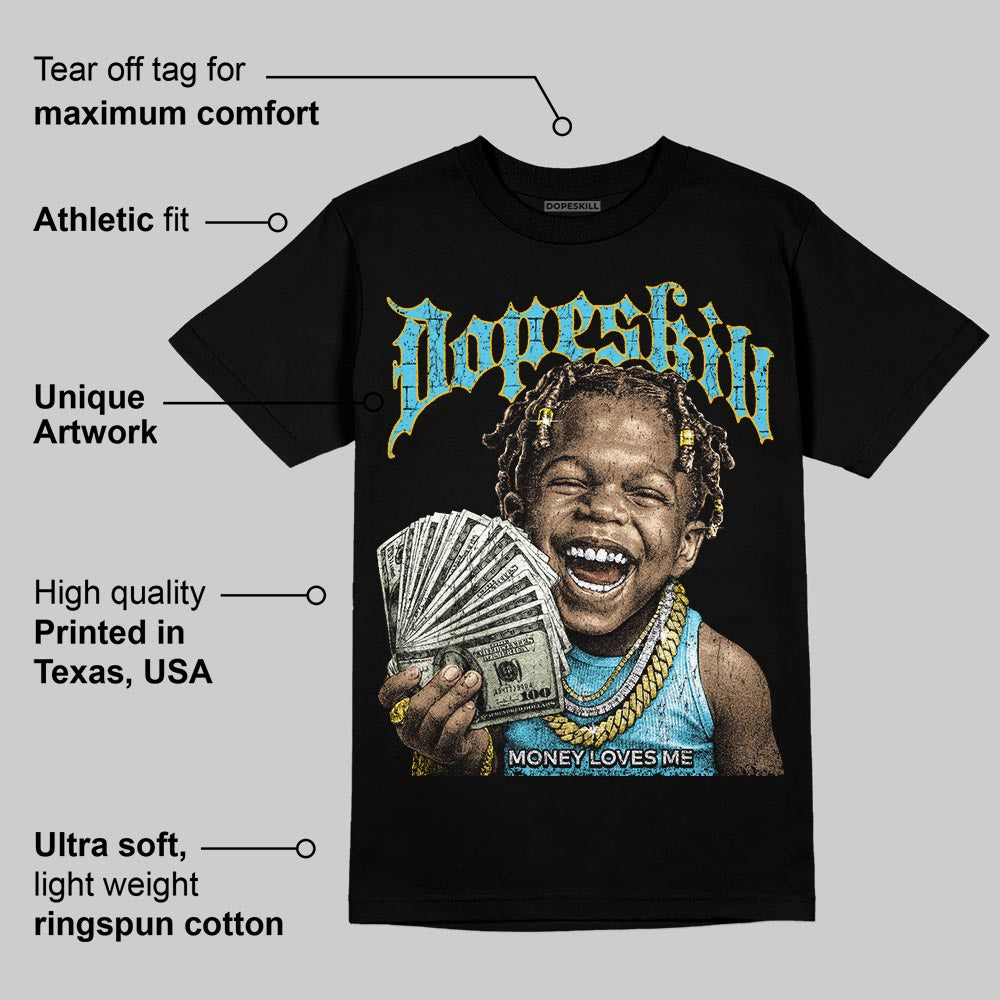 Gamma 11s DopeSkill T-Shirt Money Loves Me Graphic