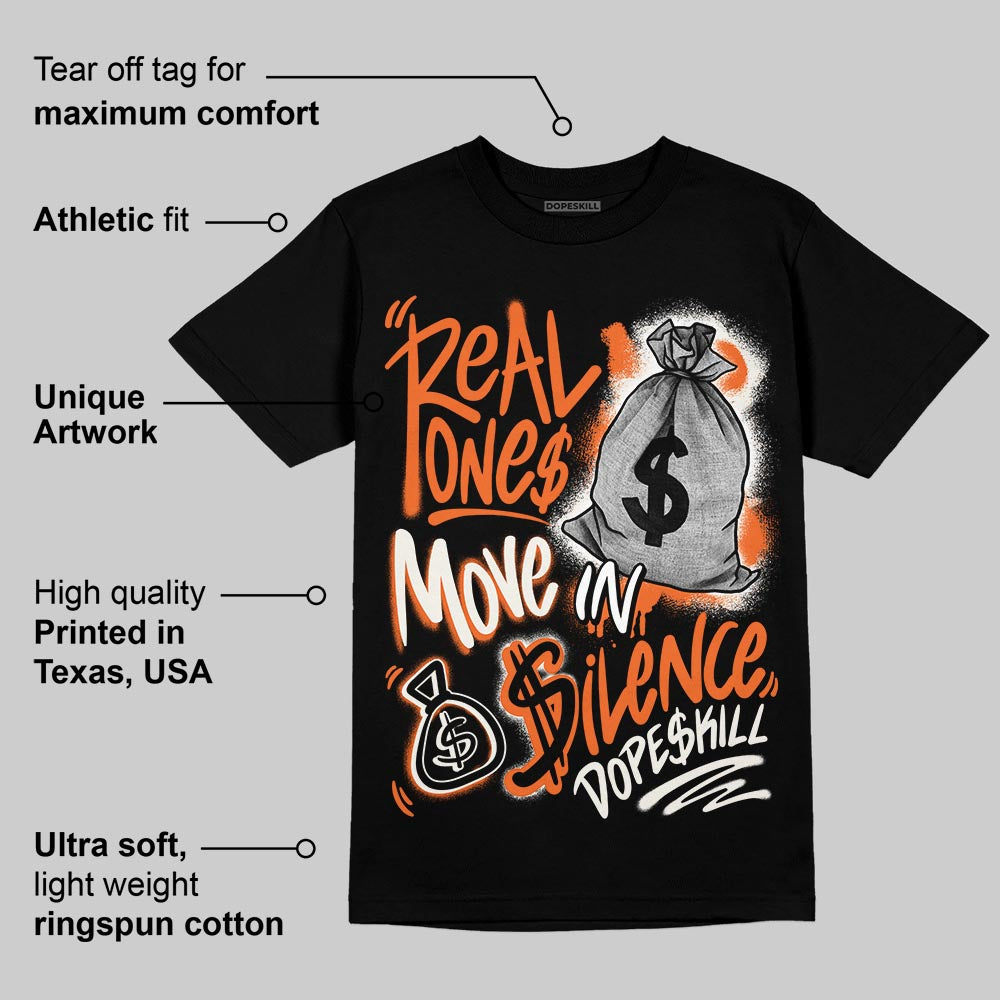 Shattered Backboard 1s DopeSkill T-Shirt Real Ones Move In Silence Graphic