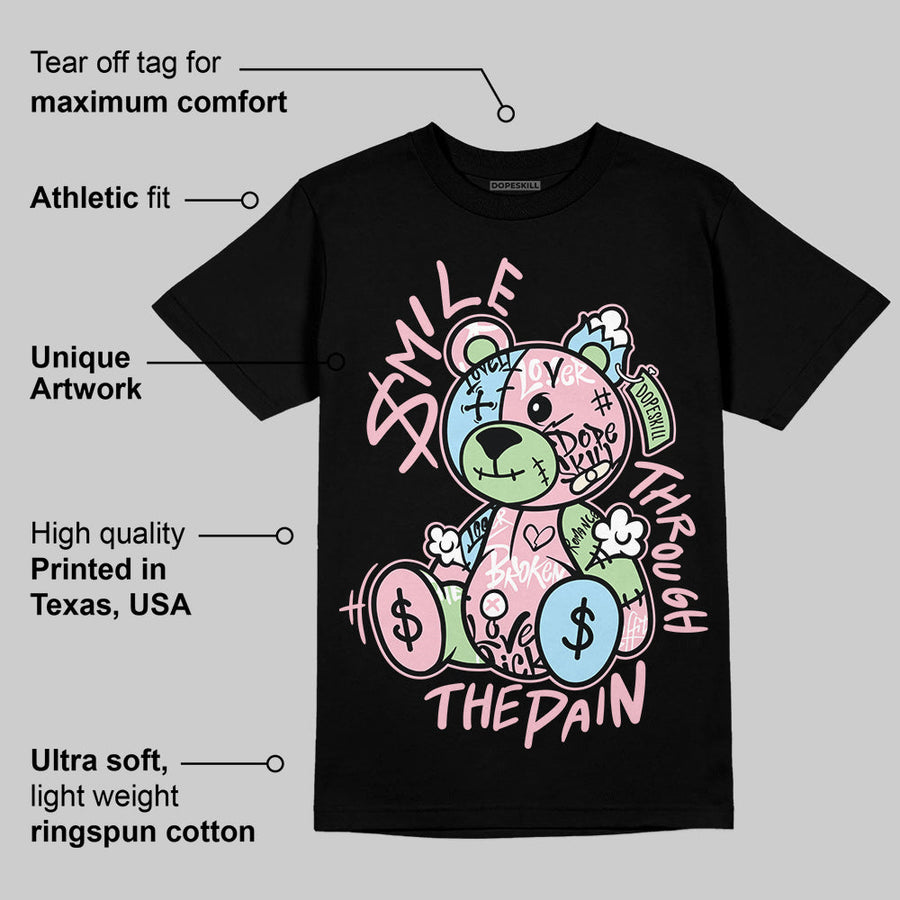 Medium Soft Pink 4s DopeSkill T-Shirt Smile Through The Pain Graphic