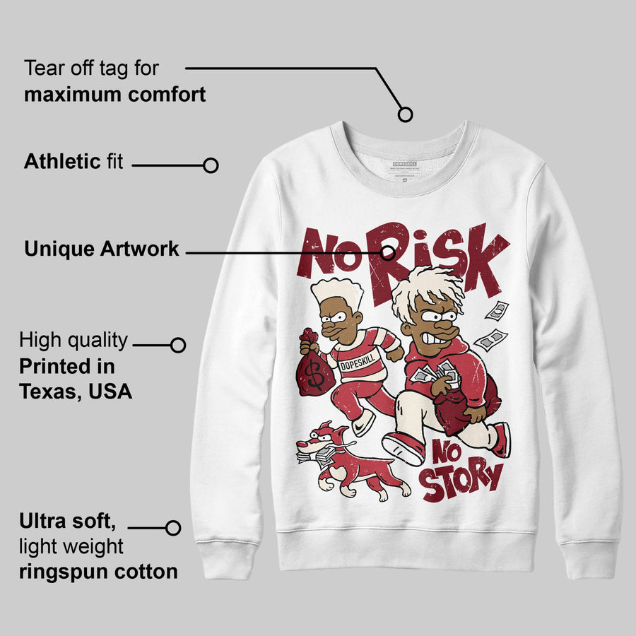 Valentine’s Day 4s DopeSkill Sweatshirt No Risk No Story Graphic