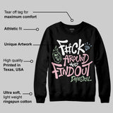 Medium Soft Pink 4s DopeSkill Sweatshirt F#ck Around And Find Out Graphic