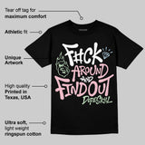 Medium Soft Pink 4s DopeSkill T-Shirt F#ck Around And Find Out Graphic