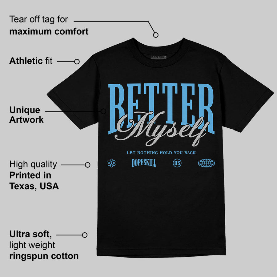University Blue 14s DopeSkill T-Shirt Better Myself Graphic