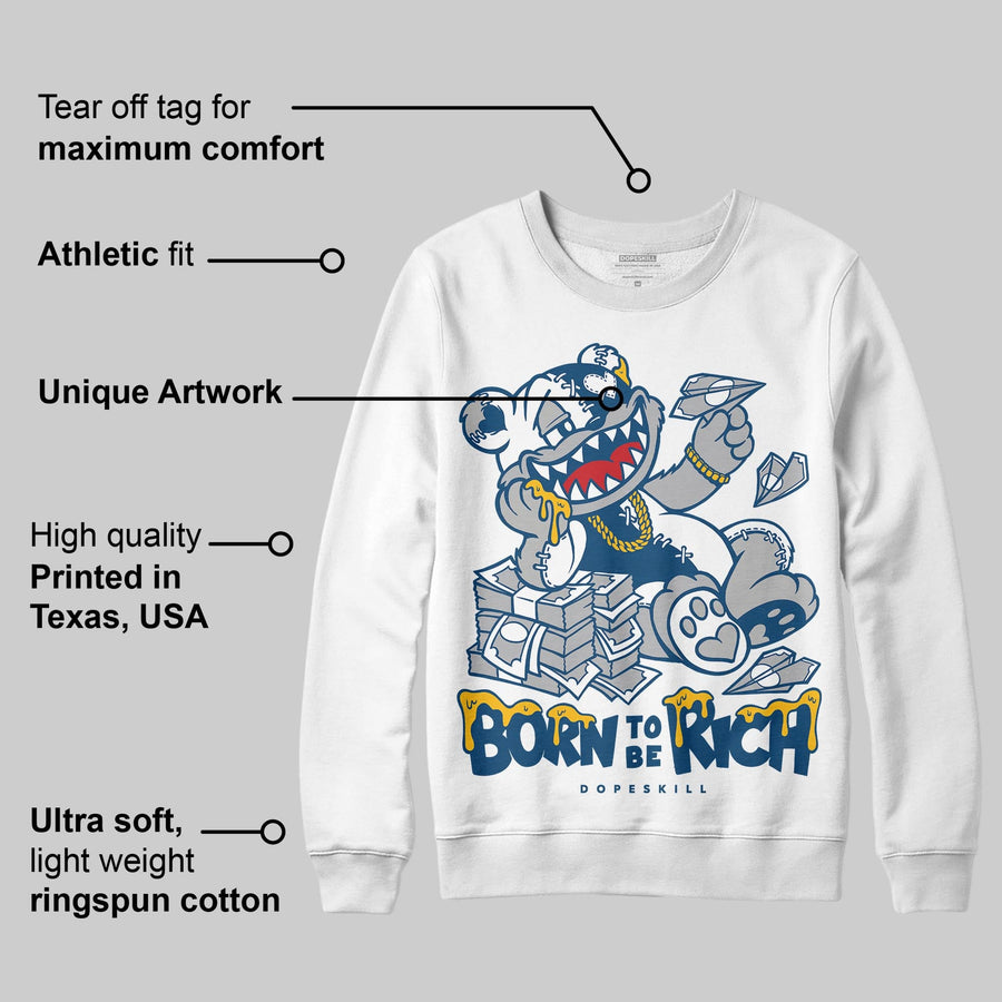 French Blue 12s DopeSkill Sweatshirt Born To Be Rich Graphic