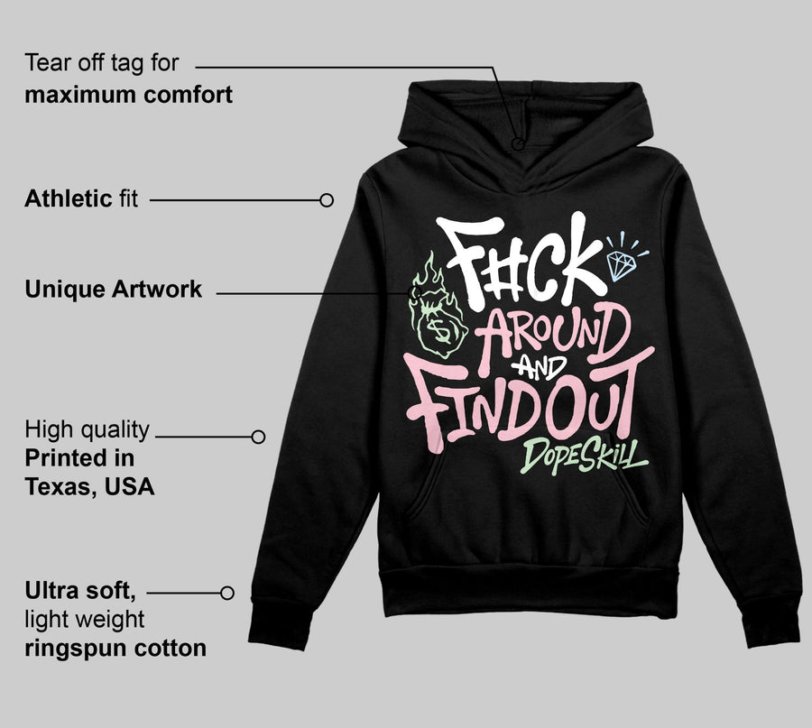 Medium Soft Pink 4s DopeSkill Hoodie Sweatshirt F#ck Around And Find Out Graphic