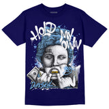 AJ 6 University Blue DopeSkill College Navy T-Shirt Hold My Own Graphic