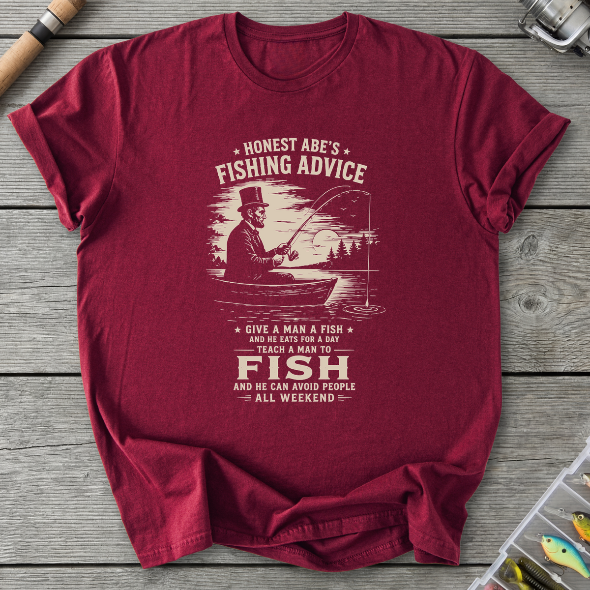 Abe Lincoln Fishing Advice T-Shirt