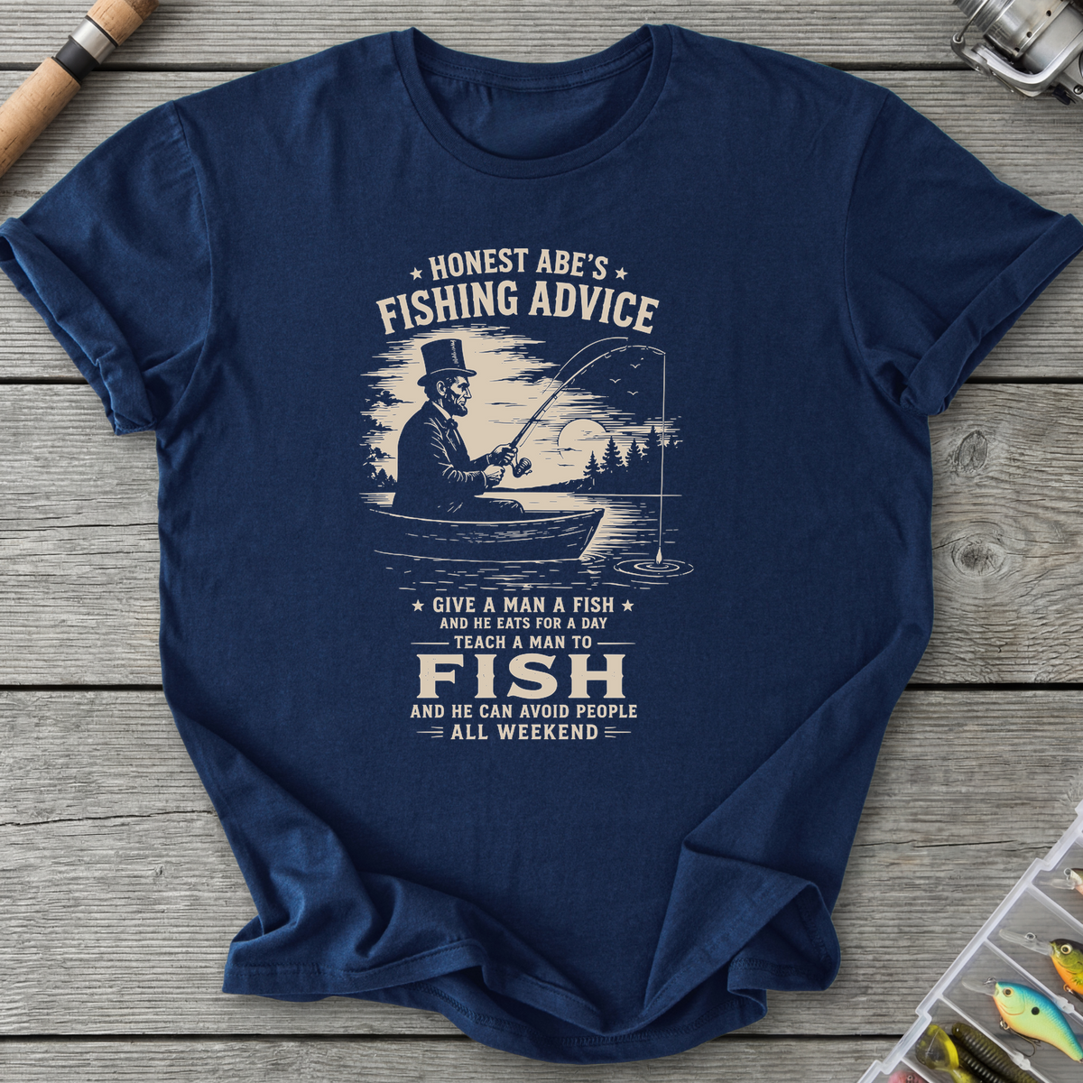 Abe Lincoln Fishing Advice T-Shirt