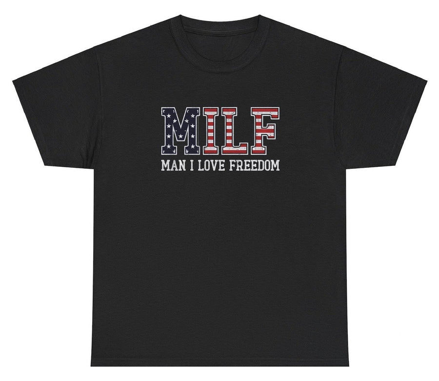 Man I Love Freedom MILF Tee