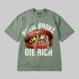 Born Broke Die Rich DopeSkill Premium T-shirt