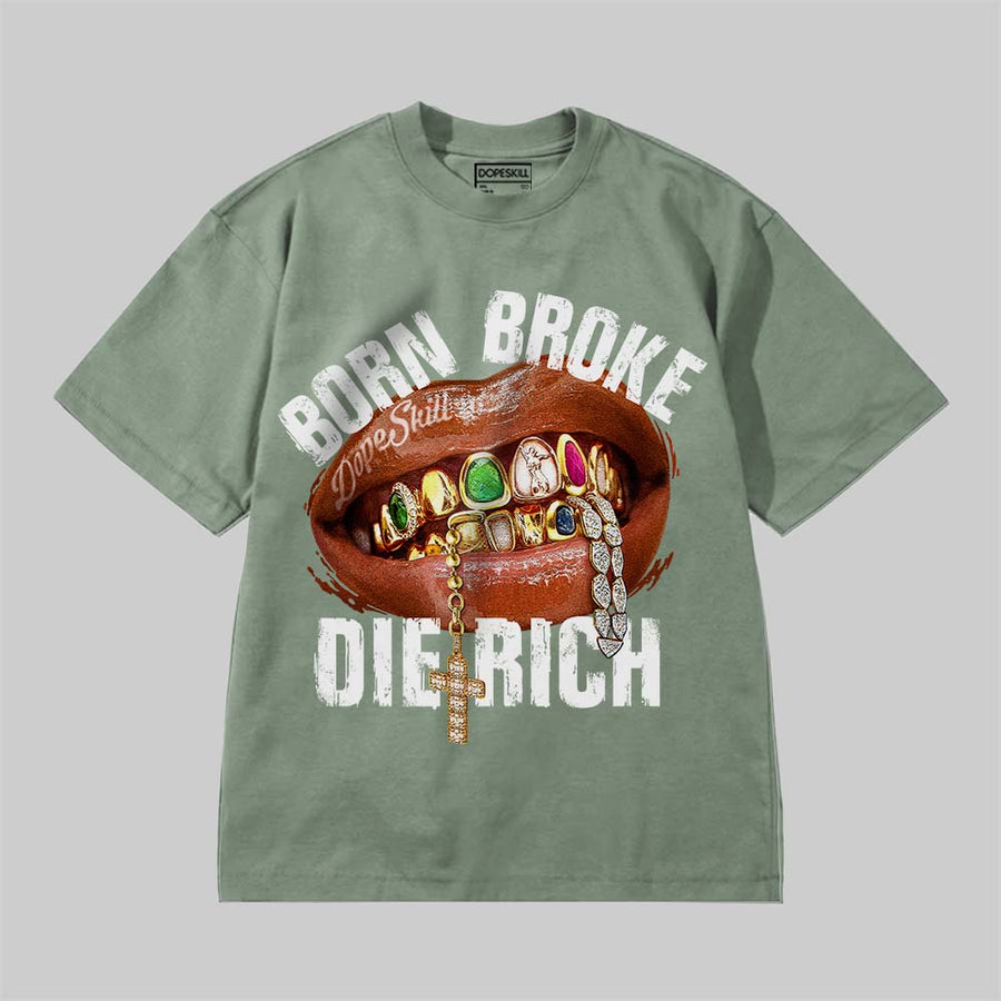 Born Broke Die Rich DopeSkill Premium T-shirt