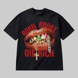 Born Broke Die Rich DopeSkill Premium T-shirt
