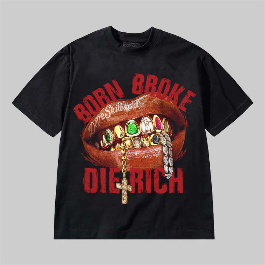 Born Broke Die Rich DopeSkill Premium T-shirt