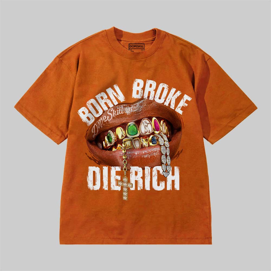 Born Broke Die Rich DopeSkill Premium T-shirt
