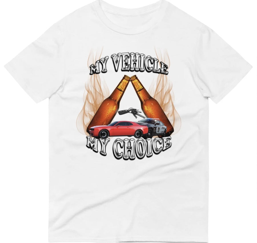My Vehicle My Choice Tee