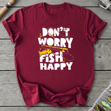 Don't Worry Fish Happy T-Shirt