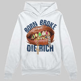 Flint 13s DopeSkill Hoodie Sweatshirt Born Broke Die Rich Graphic