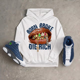 Flint 13s DopeSkill Hoodie Sweatshirt Born Broke Die Rich Graphic