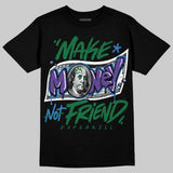 Bucks 12s DopeSkill T-Shirt Make Money Not Friend Typo Graphic