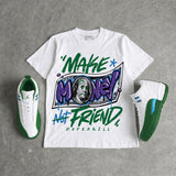 Bucks 12s DopeSkill T-Shirt Make Money Not Friend Typo Graphic