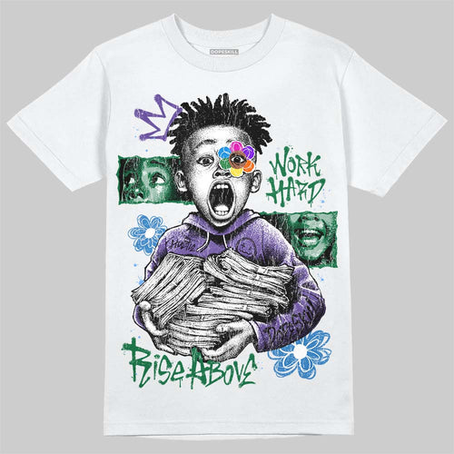 Bucks 12s DopeSkill T-Shirt Work Hard Rise Above Graphic