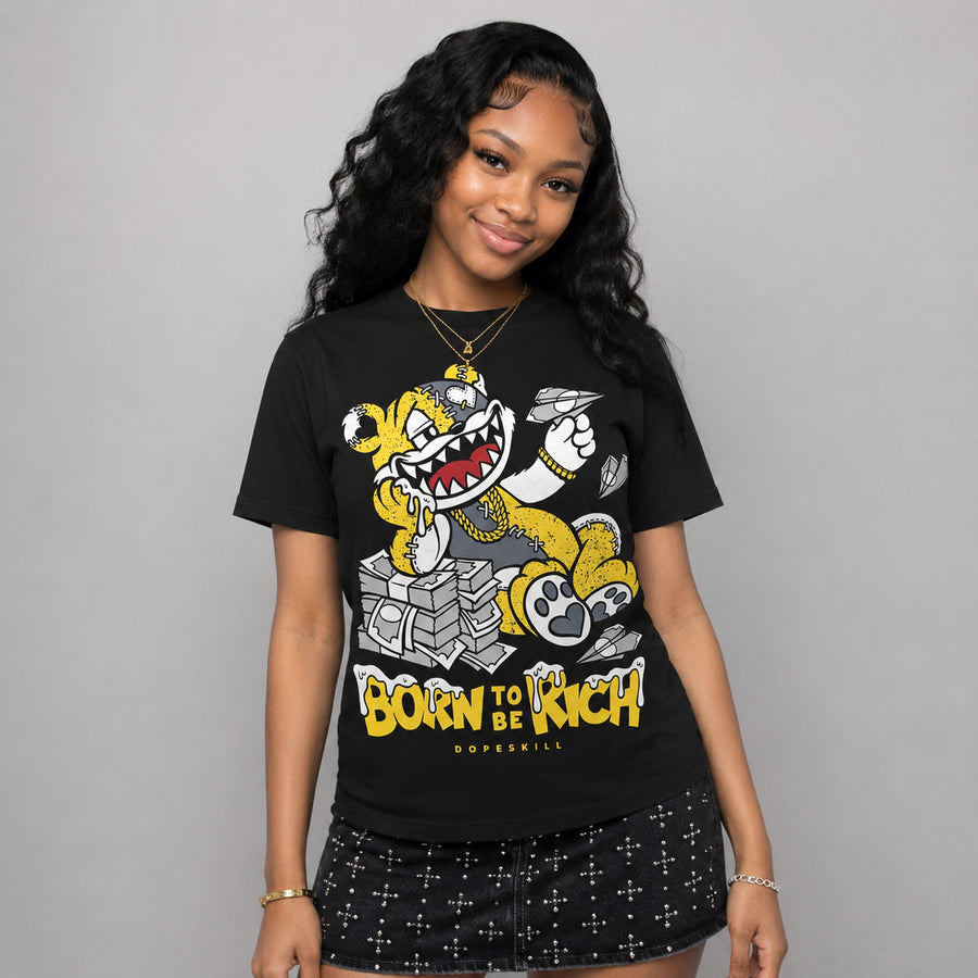 Tour Yellow 4s DopeSkill T-Shirt Born To Be Rich Graphic