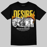 Tour Yellow 4s DopeSkill T-Shirt Desire Graphic