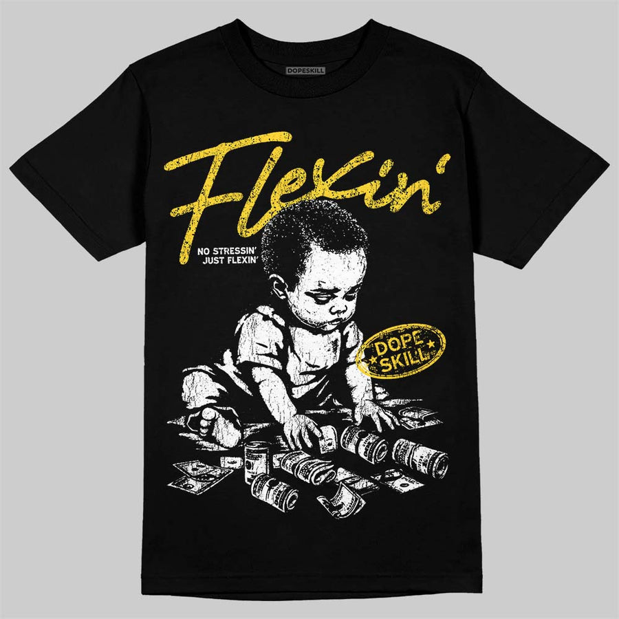 Tour Yellow 4s DopeSkill T-Shirt Flexin' Graphic