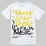 Tour Yellow 4s DopeSkill T-Shirt Money Is Our Motive Typo Graphic