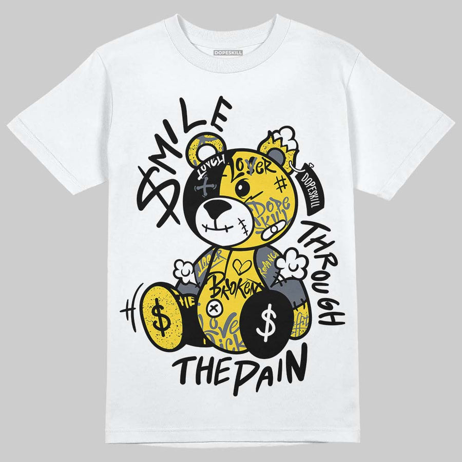 Tour Yellow 4s DopeSkill T-Shirt Smile Through The Pain Graphic