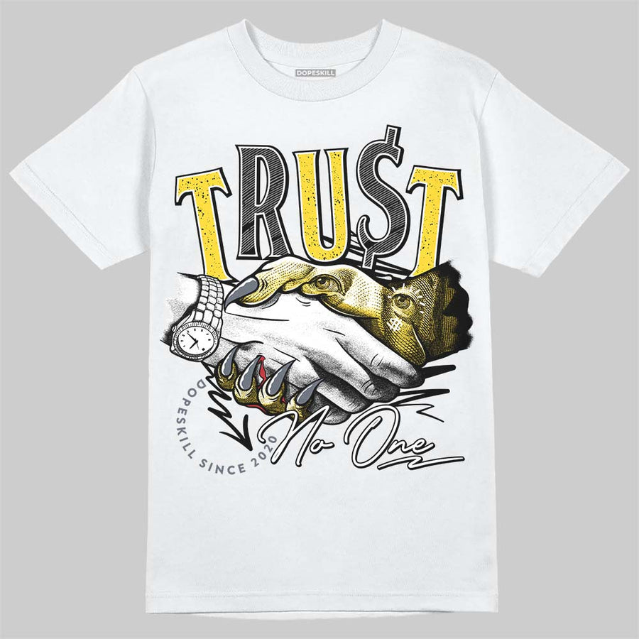Tour Yellow 4s DopeSkill T-Shirt Trust No One Graphic