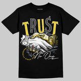 Tour Yellow 4s DopeSkill T-Shirt Trust No One Graphic