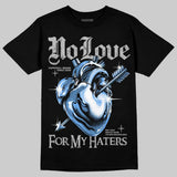 Black University Blue 5s DopeSkill T-Shirt No Love For My Haters Graphic