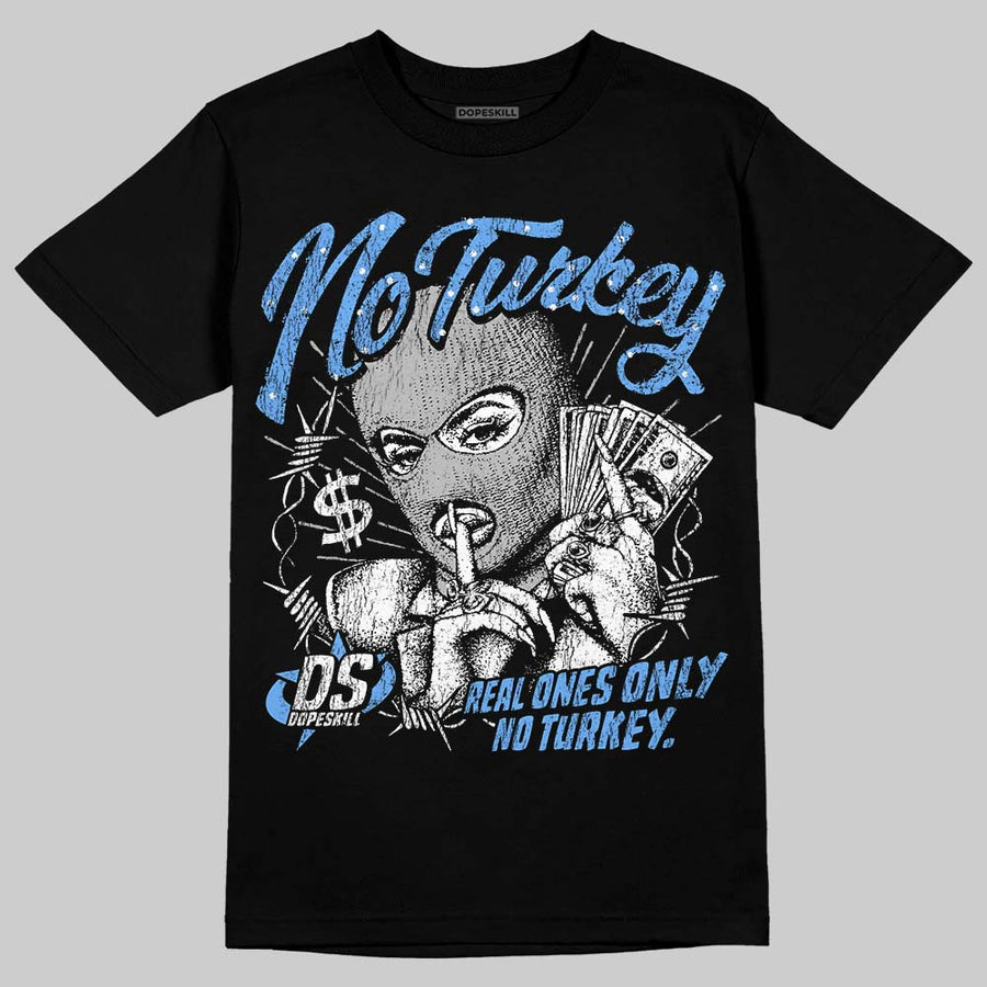 Black University Blue 5s DopeSkill T-Shirt No Turkey Graphic