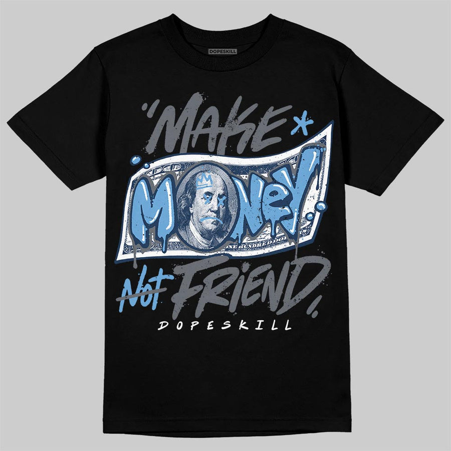 Flint 13s DopeSkill T-Shirt Make Money Not Friend Typo Graphic