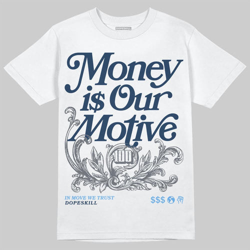 Flint 13s DopeSkill T-Shirt Money Is Our Motive Typo Graphic